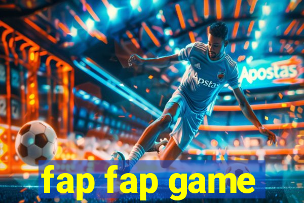 fap fap game